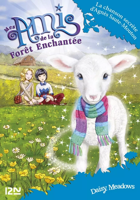 Mes amis de la forêt enchantée - tome 12 : La chanson secrète d'Agnès Saute-Mouton - Daisy Meadows - Univers Poche