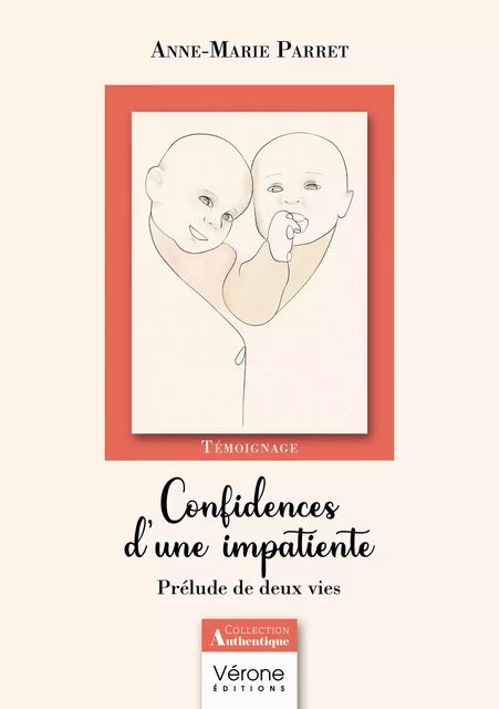 Confidences d'une impatiente - Anne-Marie Parret - Editions Vérone