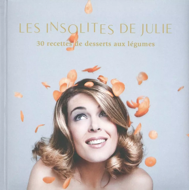 Les Insolites de Julie - Julie Andrieu - LEC communication (A.Ducasse)