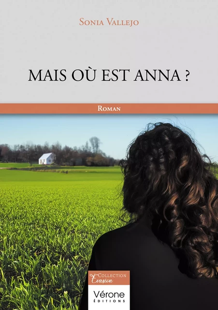 Mais où est Anna ? - Sonia Vallejo - Editions Vérone