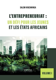 L’entrepreneuriat : Un défi pour les jeunes et les États africains