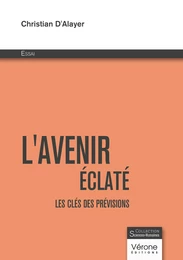 L'avenir éclaté