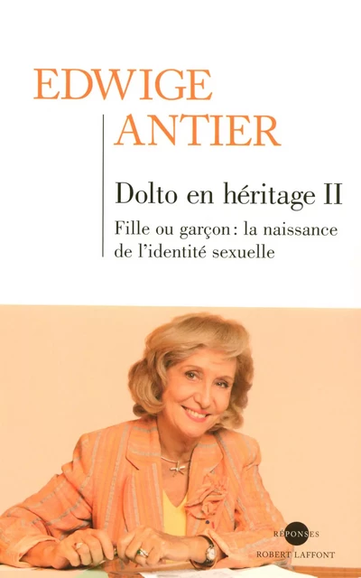 Dolto en héritage II - Edwige Antier - Groupe Robert Laffont