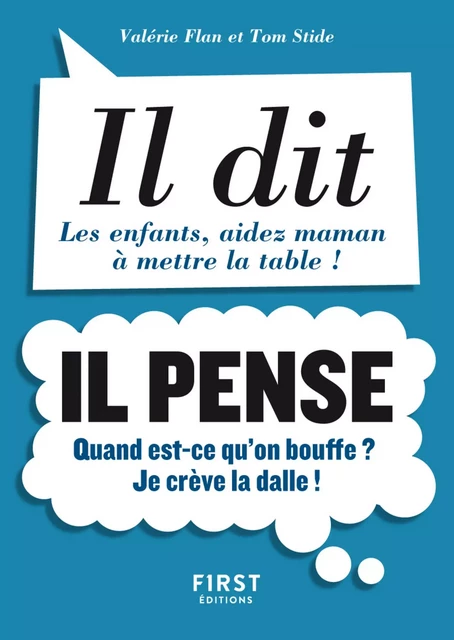 Petit Livre de - Il dit, il pense - Valérie FLAN, Tom Stide - edi8