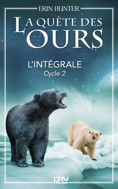 La quête des ours - cycle 2 intégrale - Erin Hunter - Univers Poche