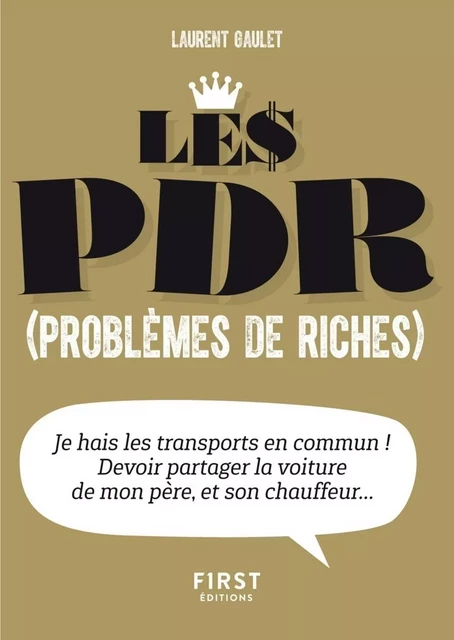 Petit livre de - Le pdr (problèmes de riches) - Laurent Gaulet - edi8