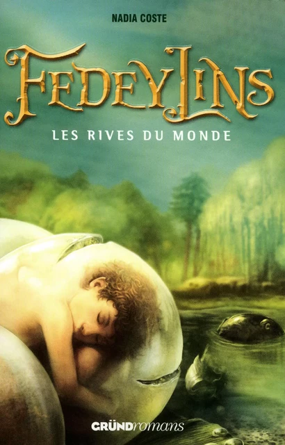 Fedeylins - Les Rives du monde - Tome 1 - Nadia Coste - edi8