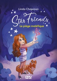 Star Friends - Tome 2 Le piège maléfique