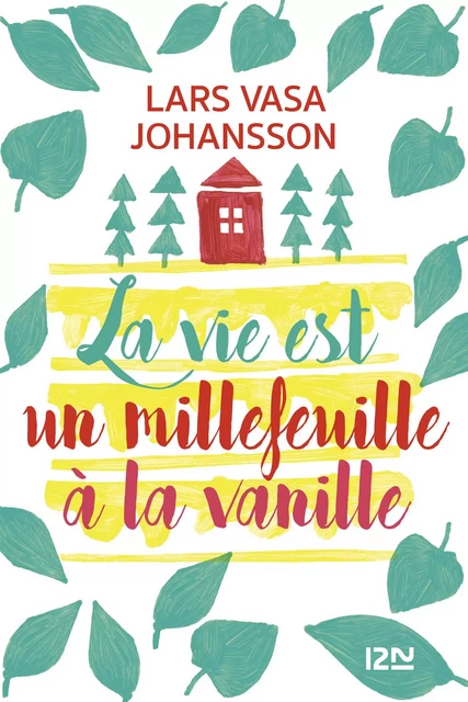 La vie est un millefeuille à la vanille - Lars Vasa Johansson - Univers Poche