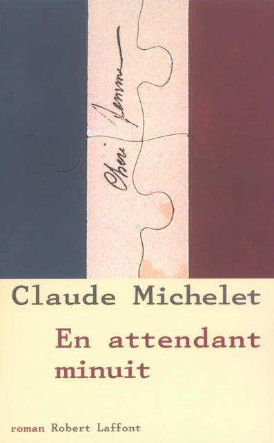 En attendant minuit - Claude Michelet - Groupe Robert Laffont