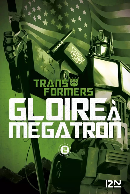 The Transformers : Gloire à Mégatron - T2 - Shane McCarthy, Guido Guidi, Casey Coller - Univers Poche