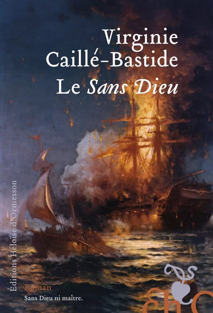 Le Sans Dieu - Virginie Caillé-Bastide - Héloïse d'Ormesson