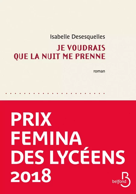 Je voudrais que la nuit me prenne - Isabelle Desesquelles - Place des éditeurs