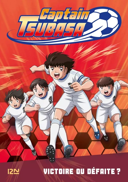 Captain Tsubasa - tome 04 : Victoire ou défaite ? - Michel Leydier - Univers Poche