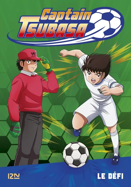 Captain Tsubasa - tome 01 : Le défi - Michel Leydier - Univers Poche