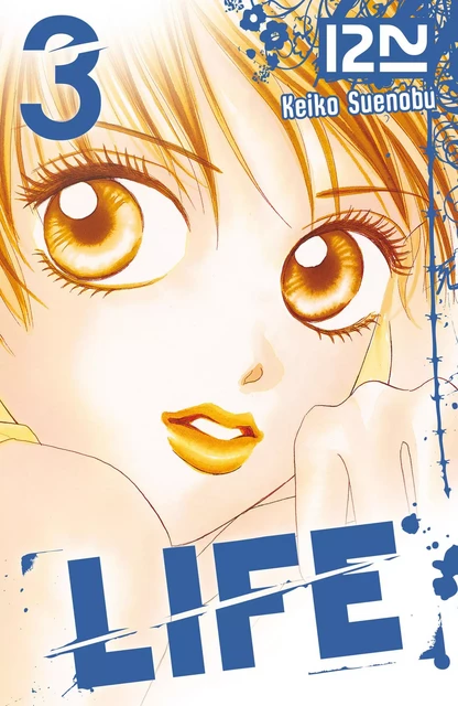 Life - tome 03 - Keiko Suenobu - Univers Poche