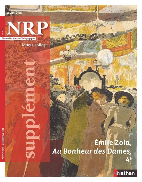 Émile Zola, Au Bonheur des Dames - Supplément N°672 - NRP Collège Mars 2021 (Format PDF) -  Collectif - Nathan