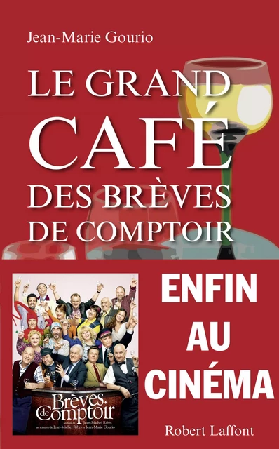 Le Grand Café des brèves de comptoir - Jean-Marie Gourio - Groupe Robert Laffont