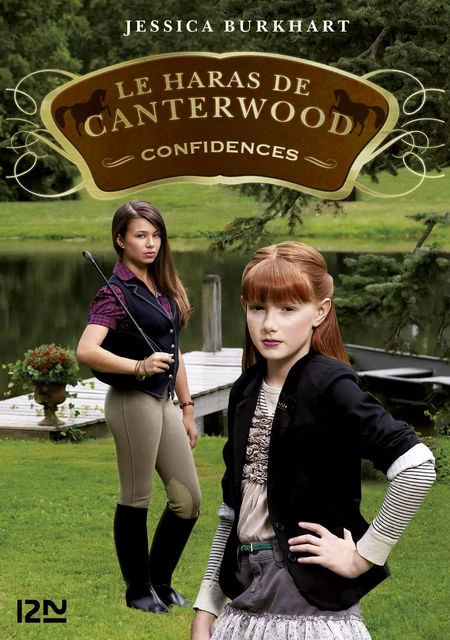 Le Haras de Canterwood - tome 09 : Confidences - Jessica Burkhart - Univers Poche