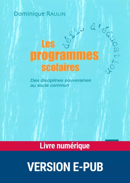 Les programmes scolaires - Dominique Raulin - Retz