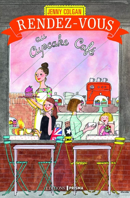 Rendez-vous au Cupcake Café - Jenny Colgan - Editions Prisma