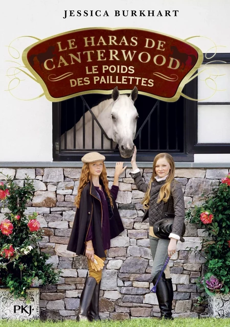 Le haras de Canterwood - tome 18 : Le poids des paillettes - Jessica Burkhart - Univers Poche