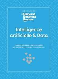 Intelligence artificielle & Data - Comment mieux analyser vos données, les exploiter et en saisir to