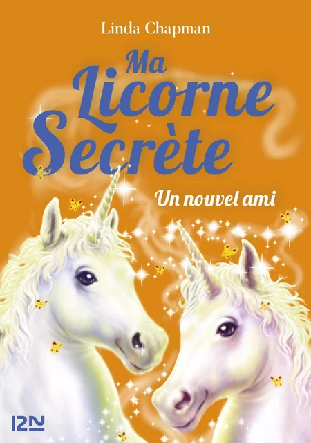 Ma licorne secrète - tome 06 : Un ami très spécial - Linda Chapman - Univers Poche