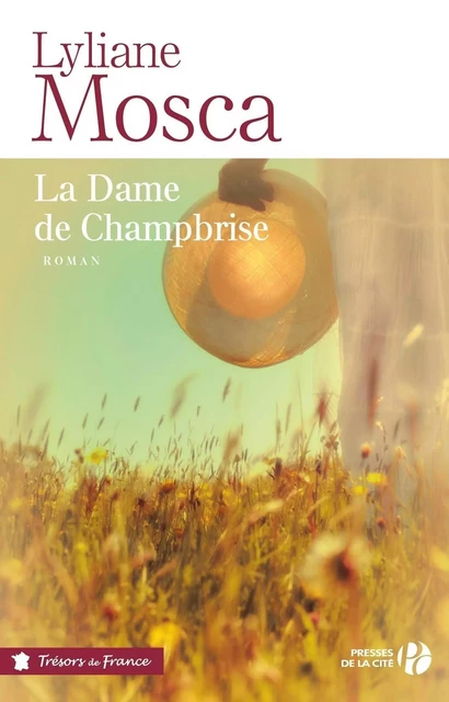 La Dame de Champbrise - Lyliane Mosca - Place des éditeurs