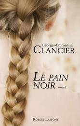 Le Pain noir - Tome 1