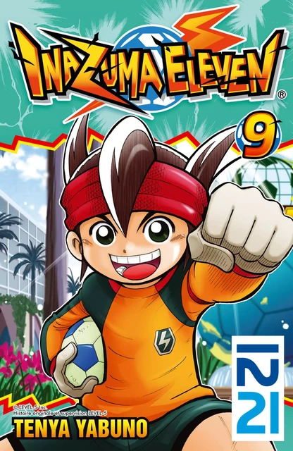 Inazuma Eleven - tome 09 - Ten'ya Yabuno - Univers Poche