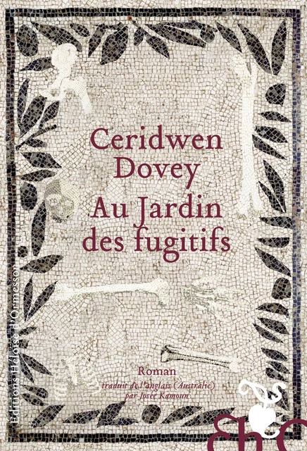 Au jardin des fugitifs - Ceridwen Dovey - Héloïse d'Ormesson