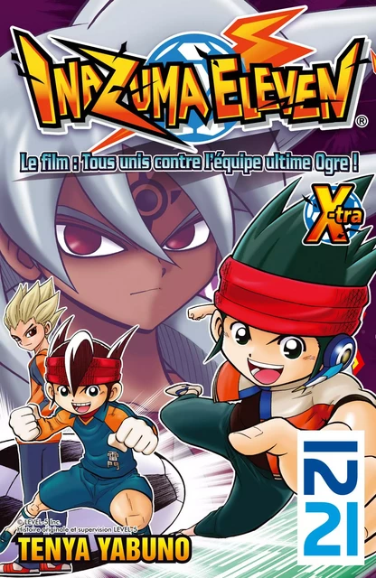 Inazuma Eleven X-tra - Ten'ya Yabuno - Univers Poche