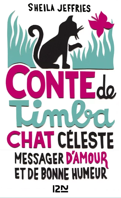 Conte de Timba, chat céleste messager d'amour et de bonne humeur - Sheila Jeffries - Univers Poche