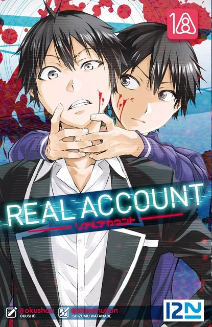 Real Account - Tome 18 -  Okushô, Shizumu Watanabe - Univers Poche