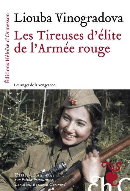 Les tireuses d'élite de l'Armée rouge - Liouba Vinogradova - Héloïse d'Ormesson