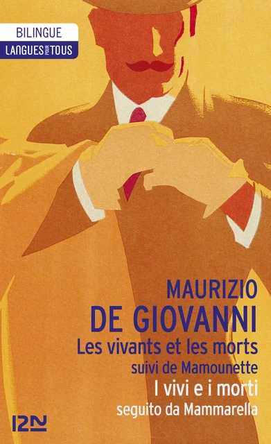 Bilingue français-italien : Les Vivants et les morts suivi de Mamounette - I vivi e i morti seguito da Mammarella - Maurizio De Giovanni - Univers Poche