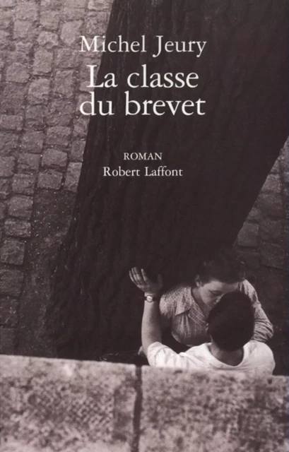 La classe du brevet - Michel Jeury - Groupe Robert Laffont