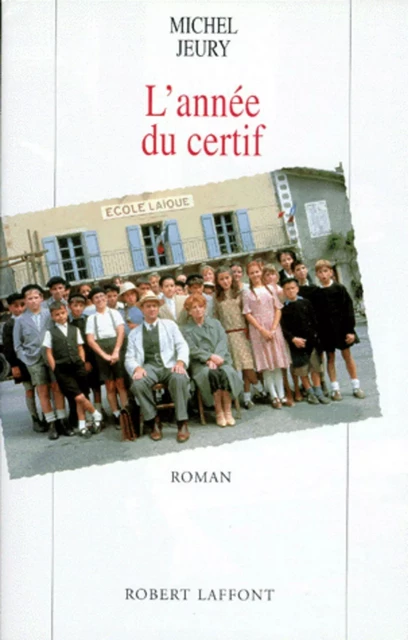 L'année du certif - Michel Jeury - Groupe Robert Laffont