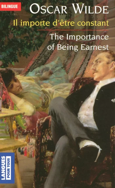 Bilingue français-anglais : Il importe d'être constant / The Importance of Being Earnest - Oscar Wilde - Univers Poche