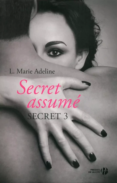 S.E.C.R.E.T. 3 : Secret assumé -  L. Marie Adeline - Place des éditeurs