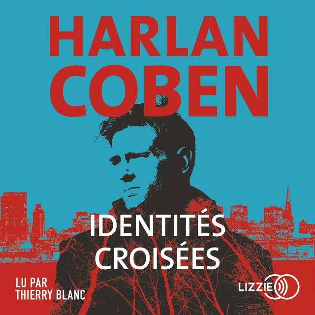 Identités croisées - Harlan COBEN - Univers Poche