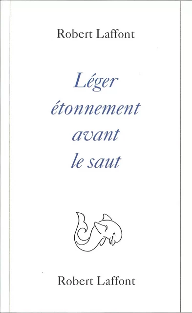 Léger étonnement avant le saut - Robert Laffont - Groupe Robert Laffont