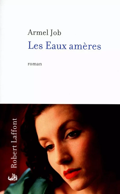 Les eaux amères - Armel Job - Groupe Robert Laffont