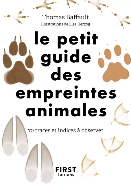 Le petit guide des empreintes : 70 traces et indices à observer - Thomas Baffault - edi8