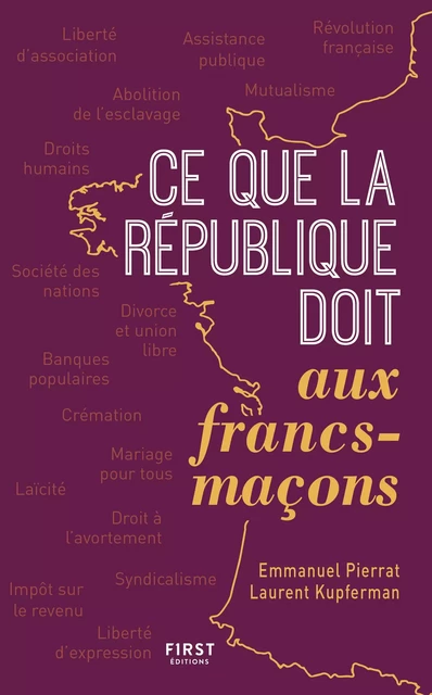 Ce que la République doit aux francs-maçons, 2e édition - Laurent Kupferman, Emmanuel Pierrat - edi8