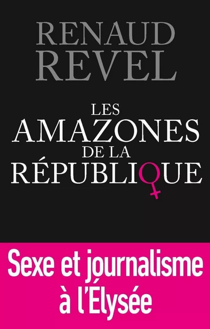 Les Amazones de la République - Renaud Revel - edi8