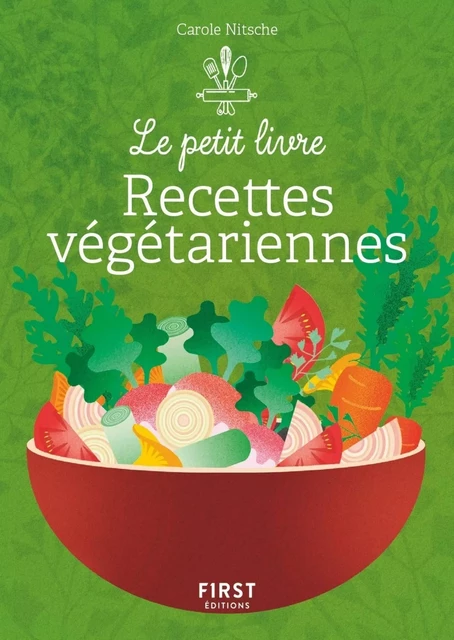 Le Petit Livre - recettes végétariennes - Carole NITSCHE - edi8