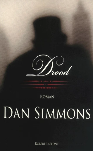 Drood - Dan Simmons - Groupe Robert Laffont