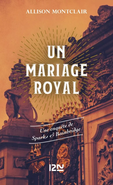 Un mariage royal - Allison Montclair - Univers Poche